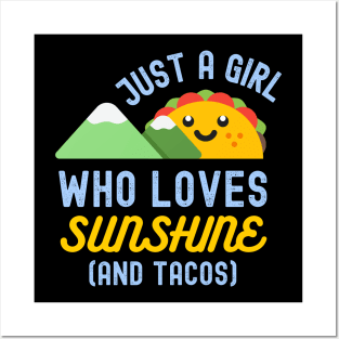 Just a Girl Who Loves Sunshine and Tacos Posters and Art